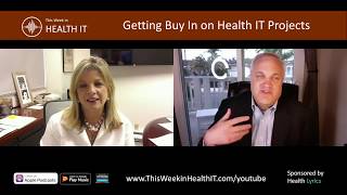 Getting Buy In on Projects | This Week in Health IT Ep. 13