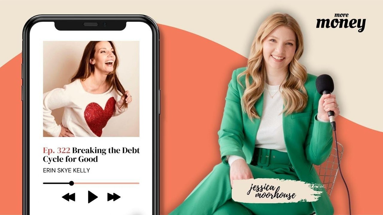 [Ep. 322] Breaking the Debt Cycle for Good - Erin Skye Kelly