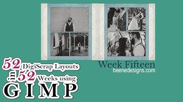 Week Fifteen of 52 DigiScrap layouts in 52 Weeks using GIMP