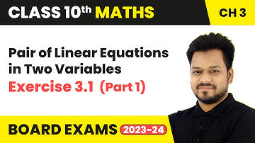 Pair of Linear Equations in Two Variables - Exercise 3.1 (Part 1) | Class 10 Maths Chapter 3