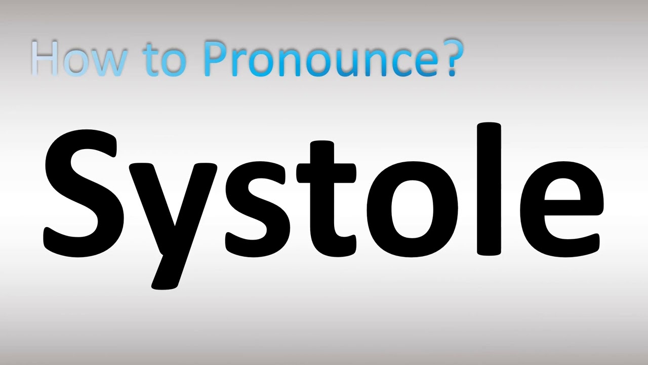 How to pronounce systole