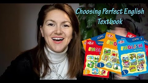 Choosing Perfect Textbook for Your English Students