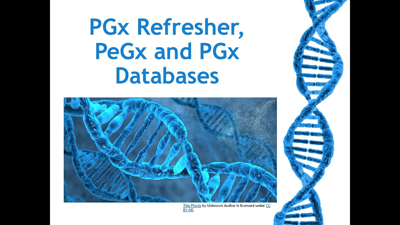 Pharmacogenomics Refresher, Pharmacoepigenetics and Pharmacogenomics Resources Lecture - Part 1
