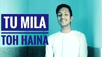 Tu Mila Toh Haina | Arijit Singh | Cover | Avanesh Avi