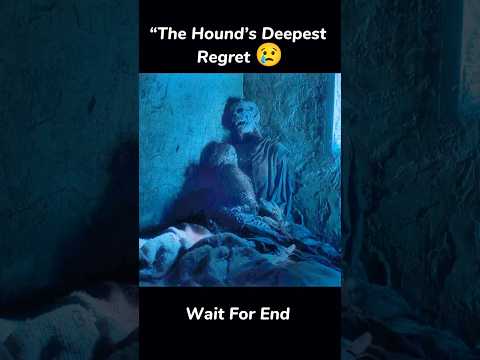 “The Hound’s Deepest Regret 😢 #shorts, #houseofthedragon, #gameofthrones,
