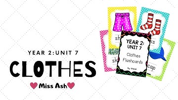 Year 2: Unit 7 Clothes Flashcards
