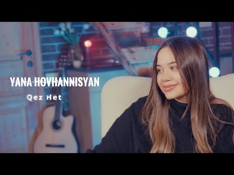 Yana Hovhannisyan - Qez Het