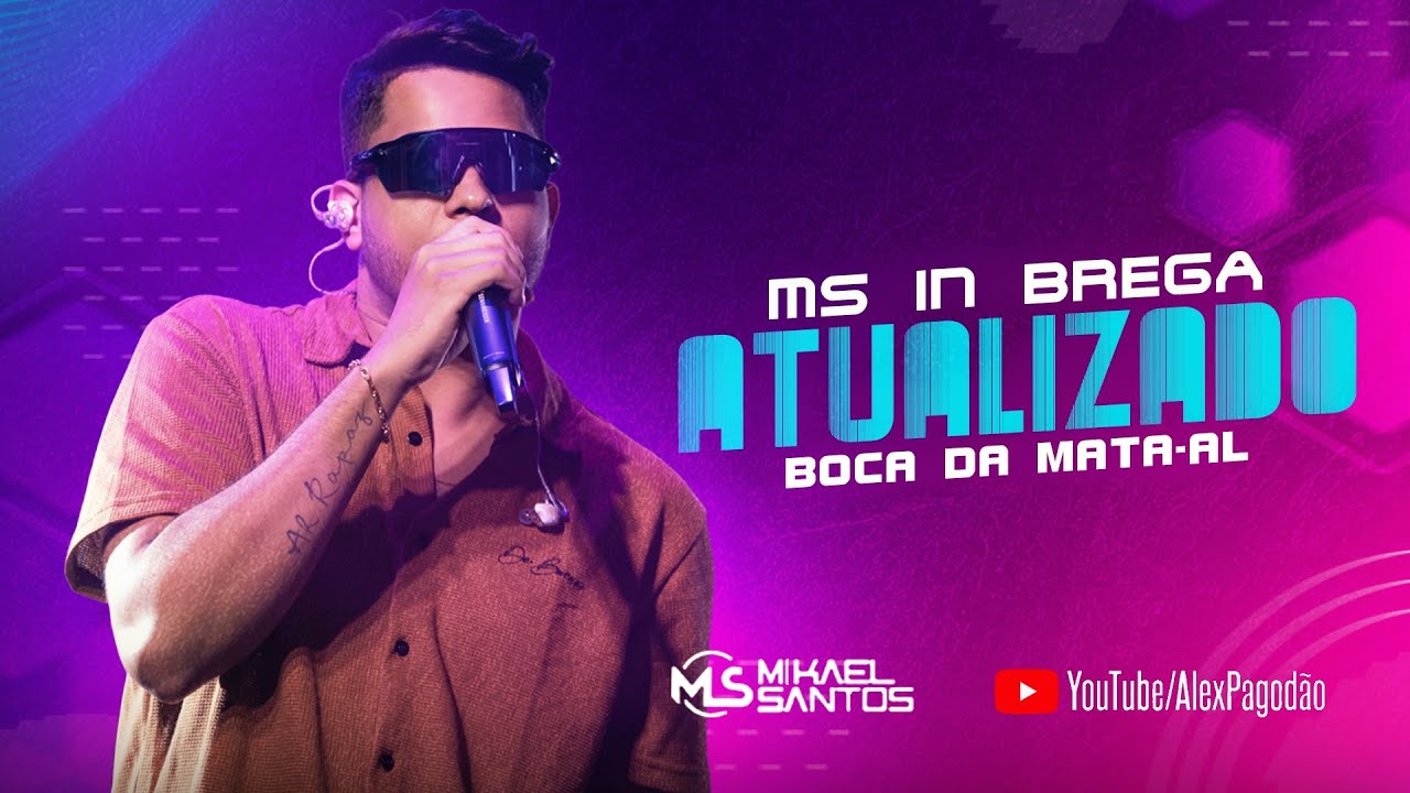 MIKAEL SANTOS MS IN BREGA ATUALIZADO - AO VIVO BOCA DA MATA - AL