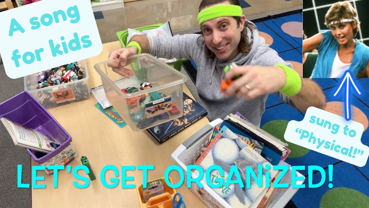 Let's Get Organized, A Clean Up Song by Kindergarten Teacher, Mr. Blecha | Learning Videos for Kids