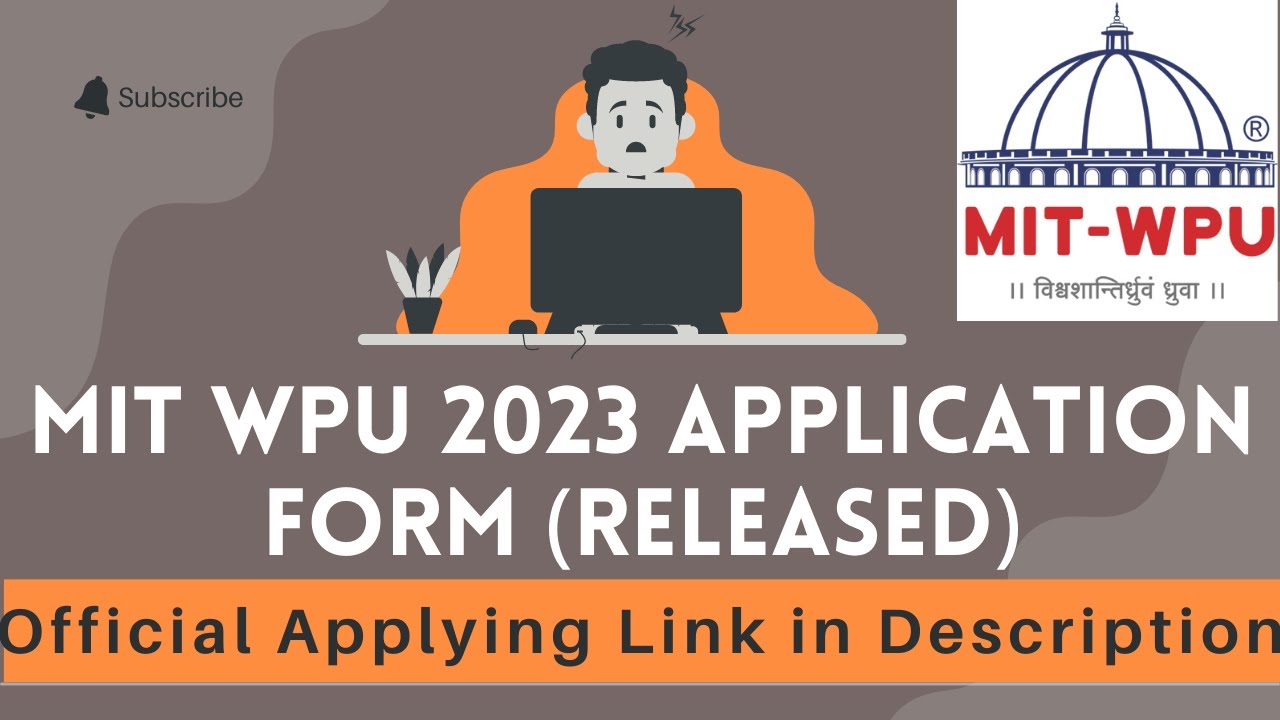 MIT WPU 2023 Application Form (Released)- How To Fill MIT WPU ...