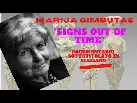 SIGNS OUT OF TIME - Documentario sull'archeologa Marija Gimbutas - SOTTOTITOLATO ITA