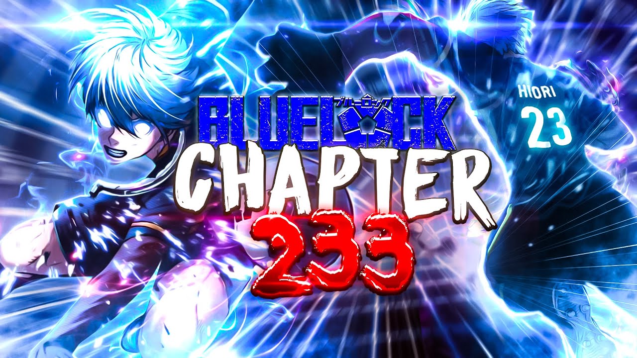 Blue Lock chapter 233: Hiori aims to help Isagi become the King