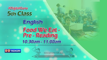 5th Class English || Food We Eat- Pre Reading || School Education || April 06, 2021