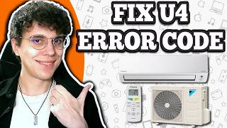 How To Fix Daikin U4 Error Code | Troubleshooting Guide