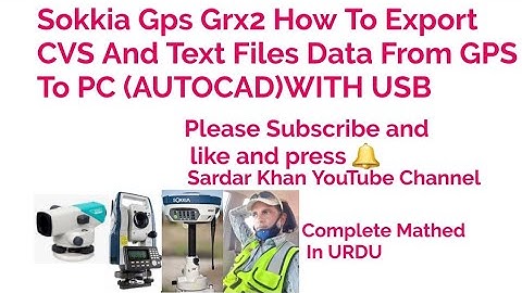 Sokkia Gps Grx2 How To Export Data From Gps To Pc(Autocad) With USB CVS And Text File