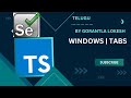 Part 21: Handle Multiple Windows and Tabs using Selenium Typescript | #telugu #windows #tabs