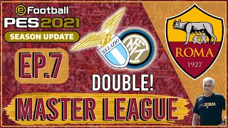 AS Roma Jose Mourinho Realistic Master League w/ Mods | Ep.7 | PES 2021 | Lazio & Inter Double