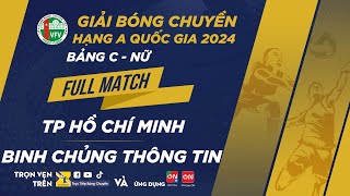 Full Match | TP Hồ Chí Minh vs Binh Chủng Thông Tin | Bảng C - Nữ giải bóng chuyền hạng A QG 2024