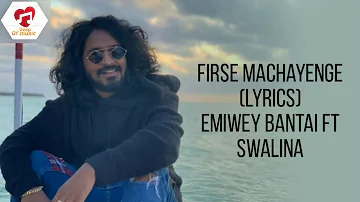 Firse Machayenge (LYRICS) | Emiway Bantai Ft Swaalina | Deep Of Music