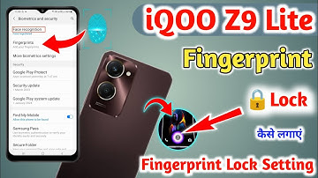 IQoo Z9 LIte Fingerprint Lock Setting || IQoo Z9 LIte Me Fingerprint Lock Kaise Lagaye ||