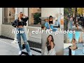 HOW I EDIT MY INSTAGRAM PHOTOS