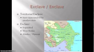AP Human Geography - Exclaves and Enclaves