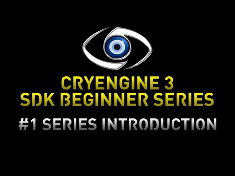 CryEngine 3 SDK Game Development Series - 1 Series Introduction