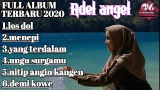 Full album terbaru 2020 #Adel angel