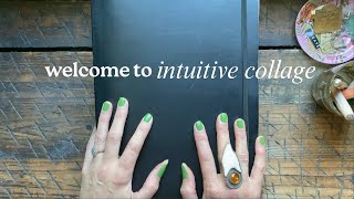 Welcome to INTUITIVE COLLAGE 🎨