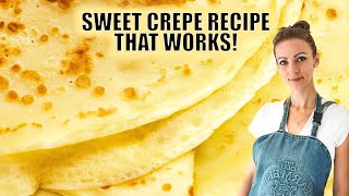 Sweet Crepes Recipe that works every time