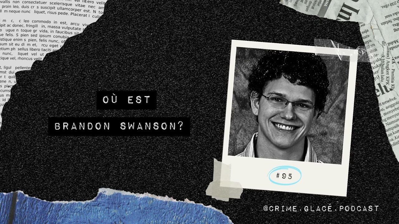 95. Où est Brandon Swanson?