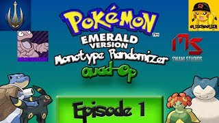 Pokémon Emerald Monotype Randomizer Quad-Op! Episode 1 ~ COLLABORATION!