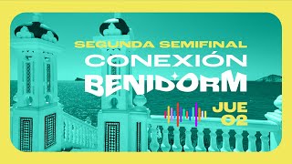 Conexión Benidorm: ¡Segunda Semifinal!
