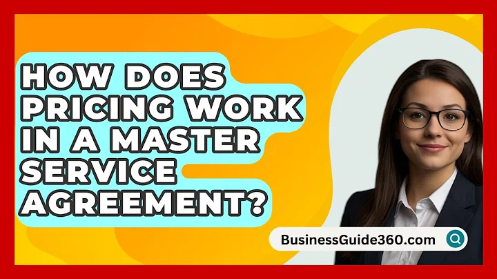 How Does Pricing Work In A Master Service Agreement? - BusinessGuide360.com
