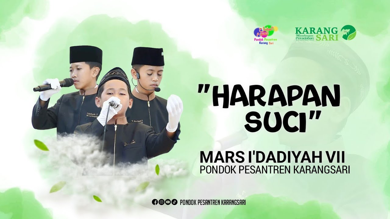 Mars I'dadiyah VII 2023 | Harapan Suci | Pondok Pesantren Karangsari | Cipt : Musthofa HD