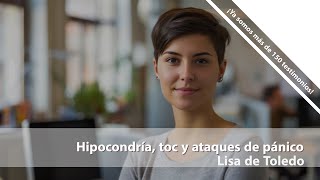 Lisa de Toledo. Hipocondría, TOC y ataques de pánico. Testimonio de superación