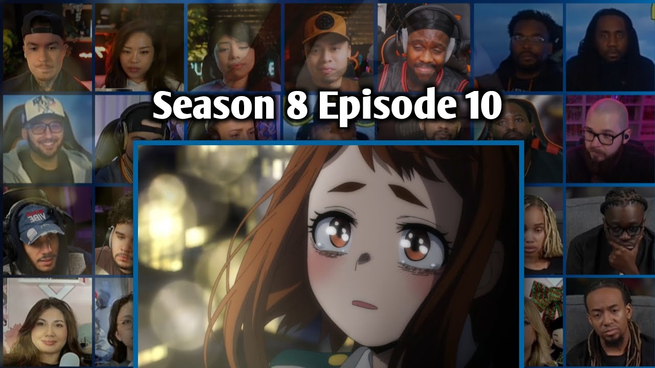 MY HERO ACADEMIA SEASON 8 - EPISODE 10 REACTION MASHUP - THE GIRL WHO LOVES SMILES