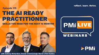 PMI LIVE: The AI Ready Practitioner - Skills You Need for the Next 12 Months