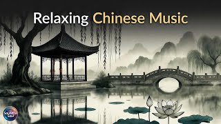 Chinese Music for Anxiety \u0026 Depression Relief | Healing Sleep Meditation | 中国风疗愈音乐 古典轻音乐
