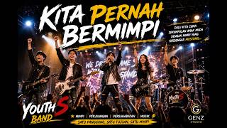 Download lagu KITA PERNAH BERMIMPI | Youth S Band | Pop Rock Indonesia Tentang Mimpi & Perjuangan | GenZ Studio