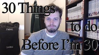 30 Things | To do before Im 30