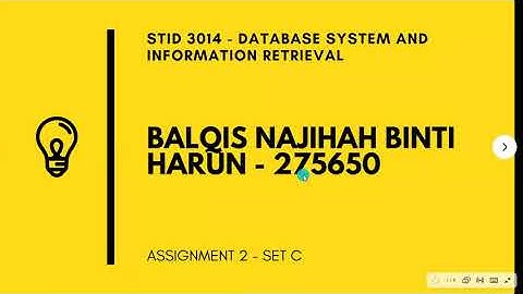 (A202) STID 3014 - DATABASE SYSTEM AND INFORMATION RETRIEVAL (ASSIGNMENT 2 : SET C)