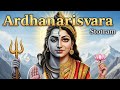 Ardhanarisvara Stotram | Adi Shankaracharya | Divine Union of Shiva &amp; Shakti