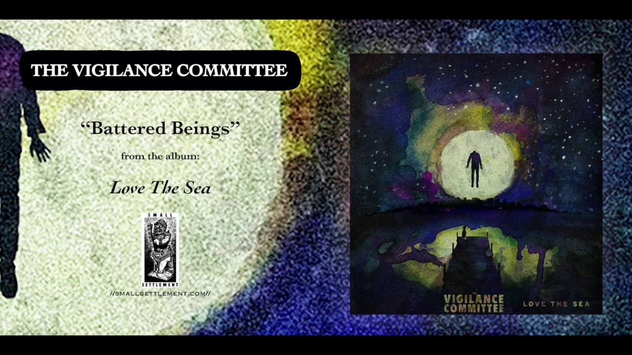 The Vigilance Committee "Battered Beings" (Official Audio)