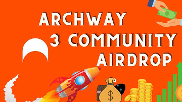 ARCHWAY AIRDROP CONFIRMED (3 COMMUNITIES) #AXELAR #COSMOS #TERRA