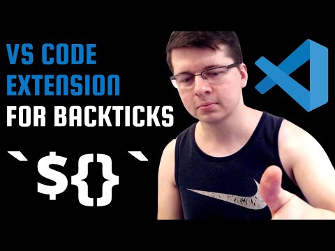 VS Code Extensions for Web Developers - Backticks