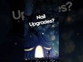 Why SHOULDN T You Upgrade Your Nail Why SHOULDN T You Upgrade Your Nail