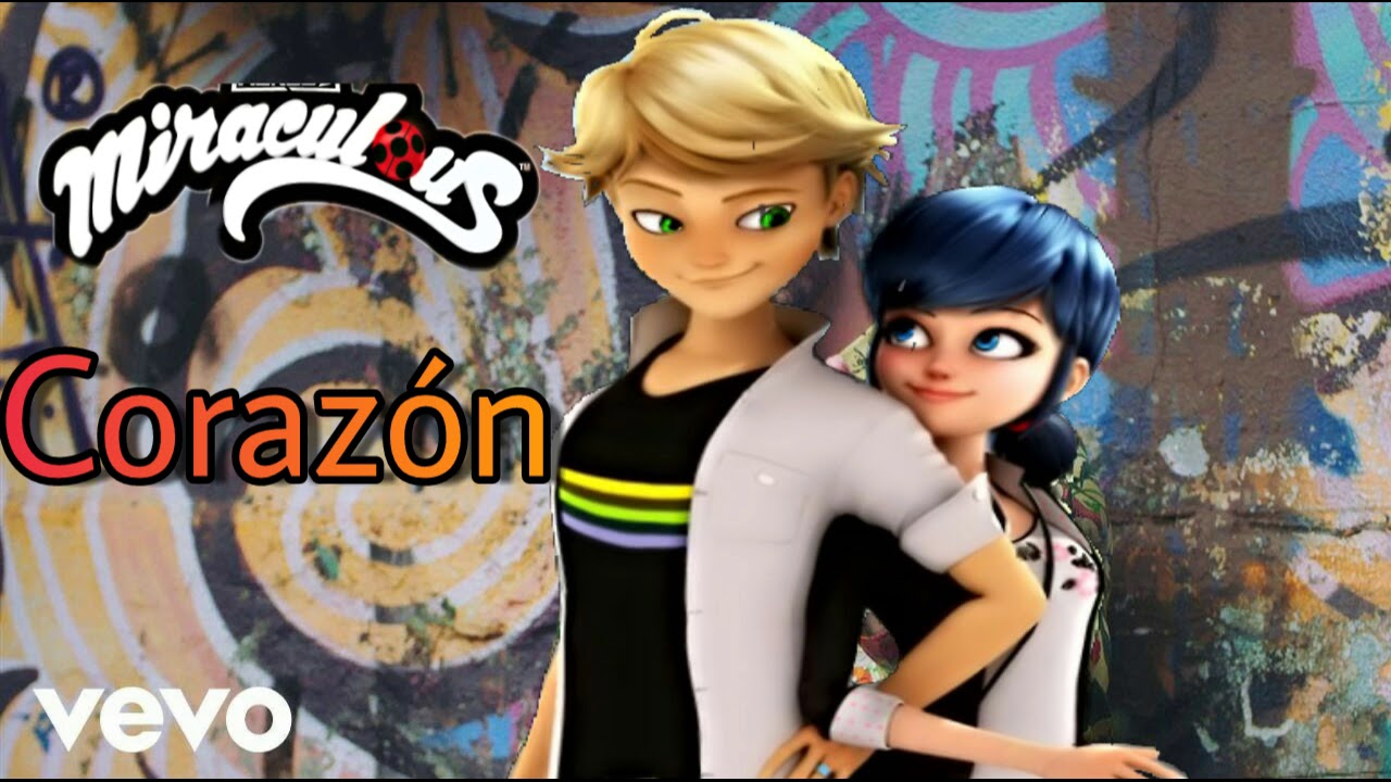 Corazón - Maluma - Adrinette/Ladynoir -Miraculous Ladybug