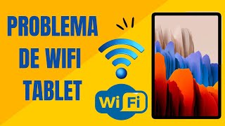 ¿Cómo solucionar los problemas de conexión al Wi-Fi en una tablet ?