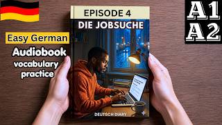 Learn German with Audiobooks | A1-A2 Beginner German| Die Jobsuche | Ein Koffer, ein Traum Episode 4